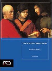 Vita di Poggio Bracciolini - William Shepherd - copertina