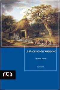 Le tragedie dell'ambizione - Thomas Hardy - copertina