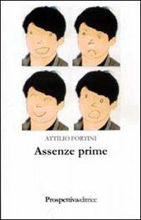 Assenze prime - Attilio Fortini - copertina