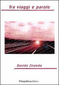 Tra viaggi e parole - Davide Zironda - copertina