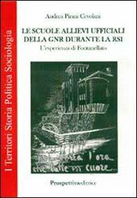 Le scuole allievi ufficiali della GNR durante la RSI. L'esperienza di Fontanellato - Andrea Cevolani Pirani - copertina