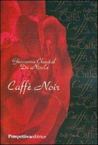 Caffè noir - Giovanna C. De Nicola - copertina