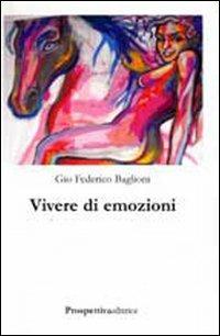 Vivere di emozioni - Gio F. Baglioni - copertina