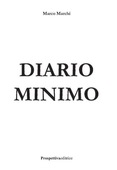 Diario minimo. Ediz. integrale - Marco Marchi - copertina