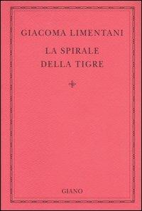 La spirale della tigre - Giacoma Limentani - copertina