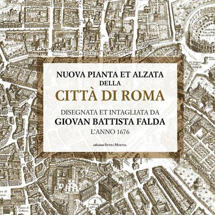 Nuova pianta et alzata della città di Roma. Disegnata et intagliata da Giovan Battista Falda l'anno 1676 - Giovanni Battista Falda - copertina