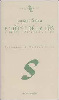 E tótt i dé la lûs - Luciano Serra - copertina