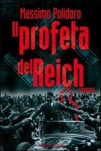 Il profeta del Reich - Massimo Polidoro - copertina