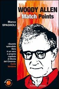 Woody Allen. Match points - Marco Spagnoli - copertina