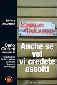 Carlo Giuliani. Anche se voi vi credete assolti - Simona Orlando - copertina