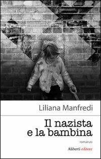 Il nazista e la bambina - Liliana Manfredi - copertina