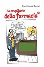 Lo stupidario della farmacia. Vol. 2