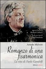 Romanzo di una fisarmonica. La vita di Paolo Gandolfi