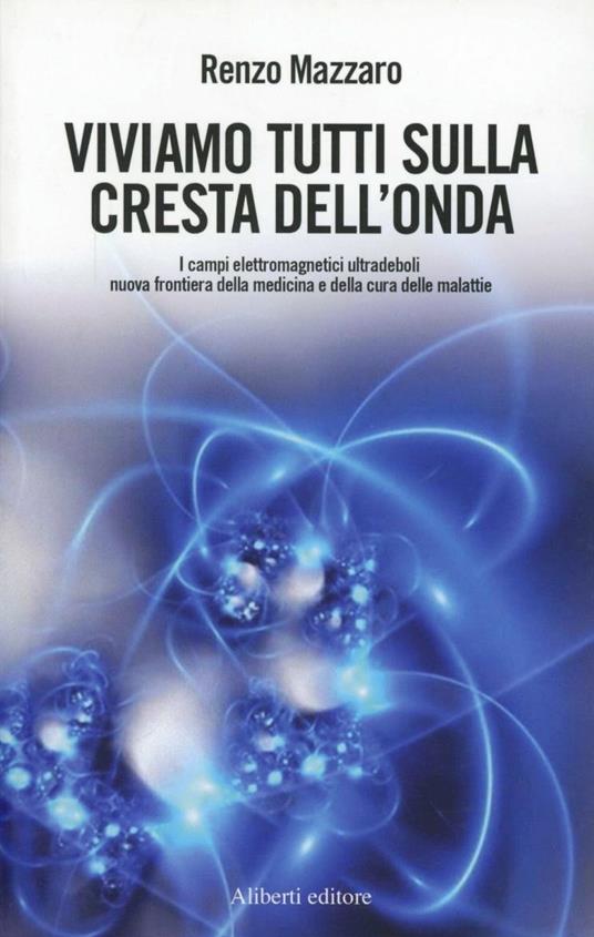 Viviamo tutti sulla cresta dell'onda - Renzo Mazzaro - copertina