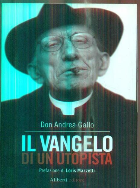 Il Vangelo di un utopista - Andrea Gallo - 3