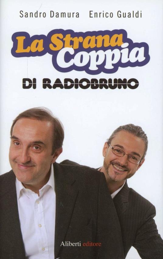 La strana coppia di Radio Bruno - Sandro Damura,Enrico Gualdi - copertina