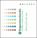 Bilancio sociale 2005. Regione Lombardia. Direzione generale famiglia e solidarietà sociale