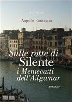 Sulle rotte di Silente. I mentecatti dell'Ailgamar