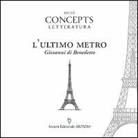 MiniCONCEPTS letteratura. L'ultimo metro - Giovanni Di Benedetto - copertina