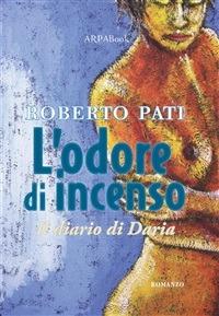 L' odore di incenso. Il diario di Daria - Roberto Pati,Paco Simone - ebook