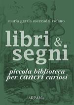 Libri & segni. Piccola biblioteca per cancri curiosi