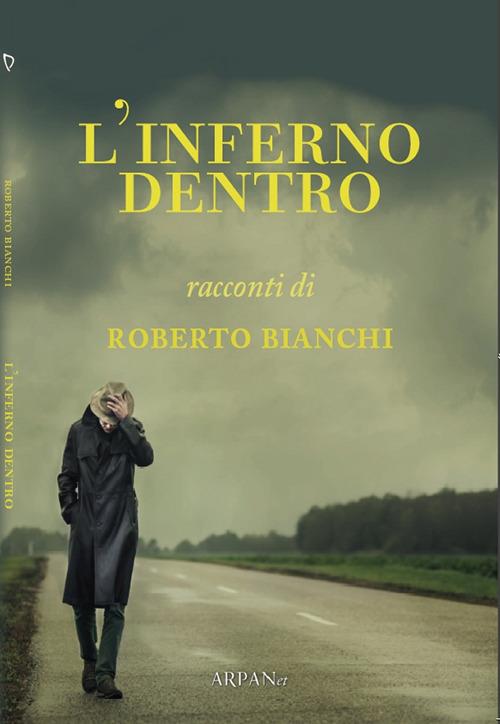 L' inferno dentro - Roberto Bianchi - copertina