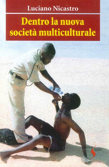 Dentro la nuova società multiculturale - Luciano Nicastro - copertina