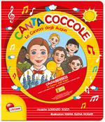 Le canzoni degli auguri. Cantacoccole. Ediz. illustrata. Con CD Audio