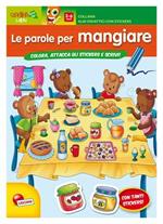 Le parole per mangiare. Con adesivi. Ediz. illustrata