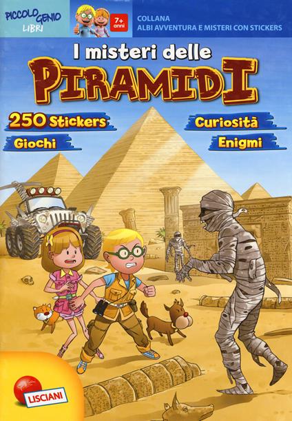 Le piramidi. Avventure e misteri. Con Adesivi - Daniela Alvisi - copertina