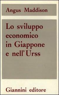 Lo Sviluppo economico in Giappone e nell'URSS - Angus Maddison - copertina