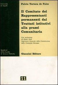 Il comitato dei rappresentanti permanenti dai trattati istitutivi alla prassi comunitaria - Fulvio Tortora De Falco - copertina