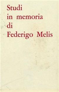 Studi in memoria di Federigo Melis. Raccolta di saggi di autori italiani e stranieri - copertina