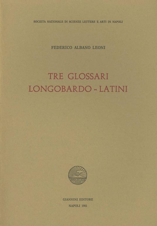 Tre glossari longobardo-latini - Federico Albano Leoni - copertina