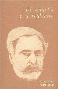 De Sanctis e il realismo. Raccolta di saggi di autori italiani e stranieri - copertina