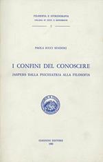 I confini del conoscere. Jaspers dalla psichiatria alla filosofia