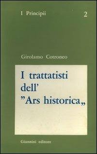 I Trattatisti dell'«Ars historica» - Girolamo Cotroneo - copertina