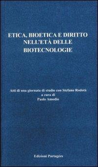 Etica, bioetica e diritto nell'età delle biotecnologie - copertina