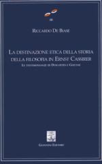 La destinazione etica della storia della filosofia in Ernest Cassirer. Le testimonianze di Descartes e Goethe