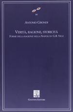 Verità, ragione, storicità. Forme della ragione nella Napoli di G. B. Vico