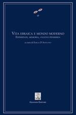 Vita ebraica e mondo moderno. Esperienze, memoria, «nuovo pensiero»