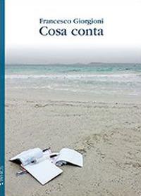 Cosa conta - Francesco Giorgioni - copertina