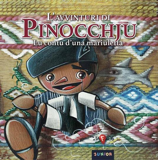 L'avvinturi di Pinocchju. Lu contu d'una mariuletta - Ivan Raimondo Ponsano - copertina