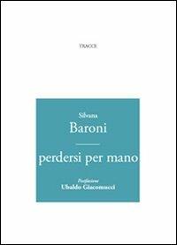 Perdersi per mano - Silvana Baroni - copertina