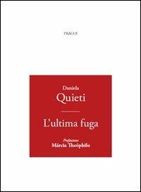 L' ultima fuga - Daniela Quieti - copertina