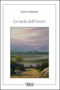 La meta dell'essere - Paolo Cordaro - copertina