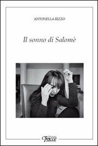Il sonno di Salomè - Antonella Rizzo - copertina