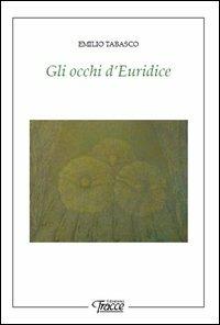 Gli occhi d'Euridice - Emilio Tabasco - copertina