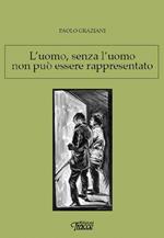 L' uomo, senza l'uomo non può essere rappresentato. Astrattismo, un «equivoco» culturale