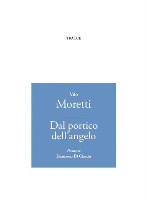 Dal portico dell'angelo - Vito Moretti - copertina